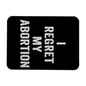 Ich bedauere meine Abtreibung Choose Pro Life Gift Magnet (Horizontal)