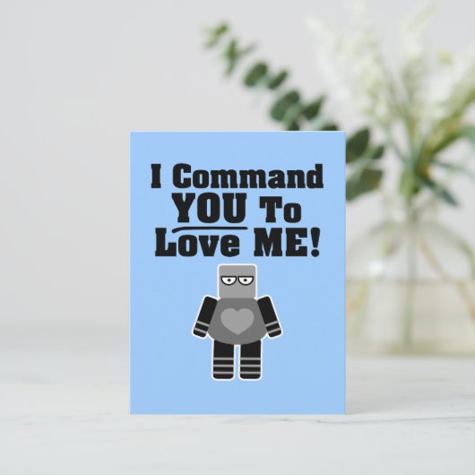 Ich befehle dir, mir Roboter zu Liebe Postkarte (Stehend Vorderseite)
