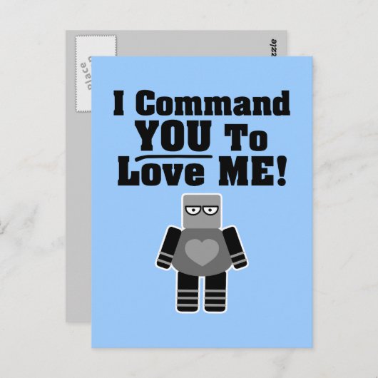 Ich befehle dir, mir Roboter zu Liebe Postkarte (Vorne/Hinten)