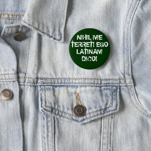 Ich befürchte nichts! Ich spreche Latein! Button (Beispiel)