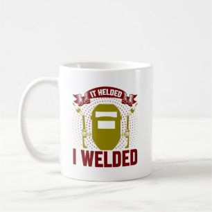 ICH BEGRÜSSTE ES, Funny Welder Zitat Kaffeetasse