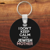 Ich Behalt nicht, dass ich eine jüdische Mutter Ha Schlüsselanhänger (Vorderseite)