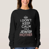 Ich Behalt nicht, dass ich eine jüdische Mutter Ha Sweatshirt (Vorderseite)