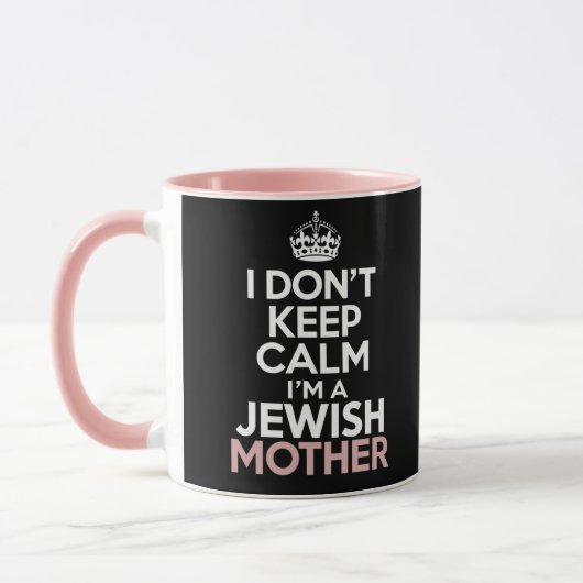 Ich Behalt nicht, dass ich eine jüdische Mutter Ha Tasse (Links)