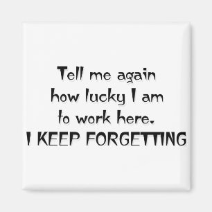 ICH BEHALTE DAS VERGESSEN MAGNET