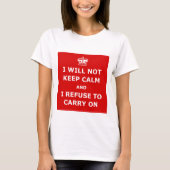 Ich behalte nicht Ruhe T-Shirt (Vorderseite)