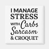 Ich beherrsche Stress mit Kohlenhydraten, Sarkasmu Magnet (Vorne)