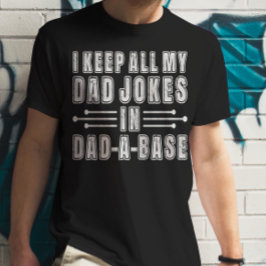 Ich Behielt alle meine Vater Witze im Vater einen  T-Shirt
