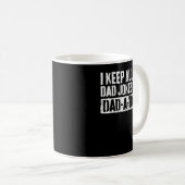Ich Behielt alle meine Vater-Witze in einem Vater  Kaffeetasse (VorderseiteRechts)