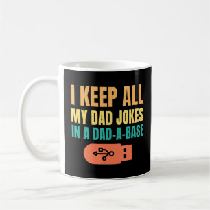 Ich Behielt alle meine Vater Witze in einem Vater  Kaffeetasse