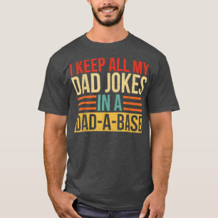 Ich Behielt alle meine Vater Witze in einem Vater  T-Shirt