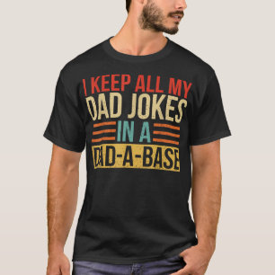 Ich Behielt alle meine Vater Witze in einem Vater  T-Shirt
