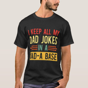 Ich Behielt alle meine Vater Witze in einem Vater, T-Shirt