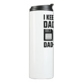 Ich behielt alle meine Vater-Witze in einem Vater- Thermosbecher (Nach links gedreht)