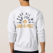 ICH BEHIELT ALLE MEINEN VATER IN MEINEM VATER-DA-B SWEATSHIRT (Rückseite)