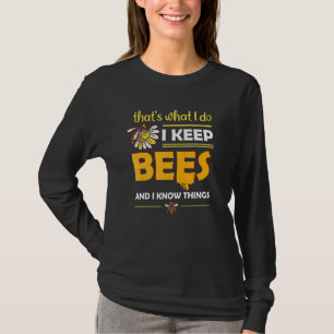 Ich Behielt Bienen und ich kenne die Honigbienen T-Shirt