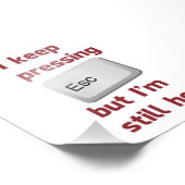 Ich Behielt die Escape-Taste zu drücken, aber ich  Fotodruck (Ecke)