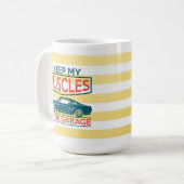 Ich Behielt meine Muskeln in der Garage-Tasse Kaffeetasse (Vorderseite Links)