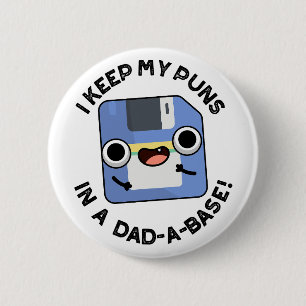 Ich Behielt meine Puns in einem Vater-a-Base Funny Button