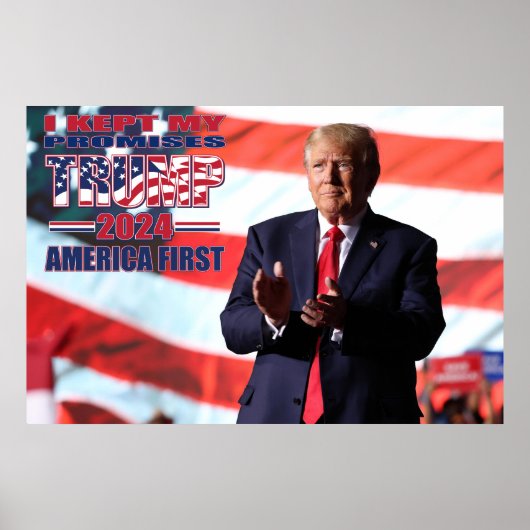 Ich Behielt meine Versprechen Trump 2024 Poster (Vorne)