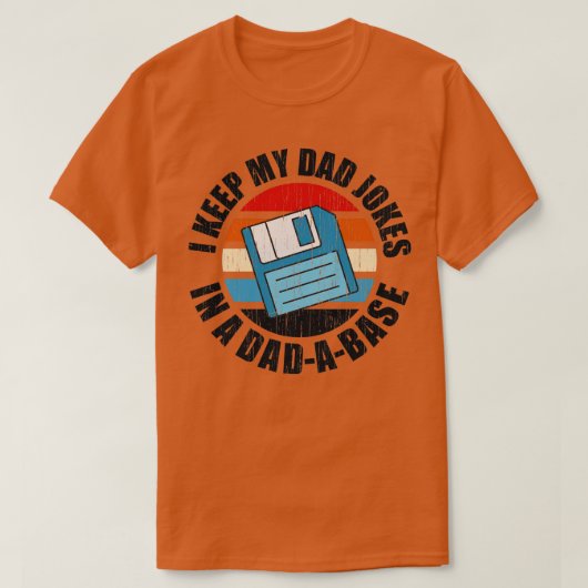 Ich Behielt meinen Vater Witze in einer Datenbank T-Shirt (Design vorne)