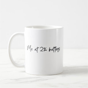 Ich bei 2 Prozent Akkuladung Kaffeetasse