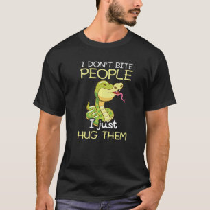Ich beiße die Leute nicht, die ich nur umarmte, T-Shirt
