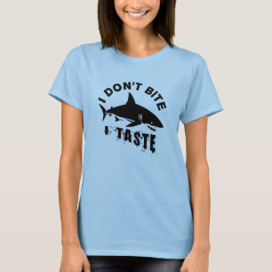 Ich beiße nicht, dass ich Geschmack habe - Zitat v T-Shirt