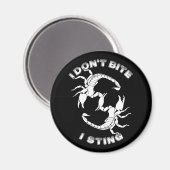 Ich beiße nicht, ich steche - Skorpio-Design Magnet (Vorderseite/Rückseite)