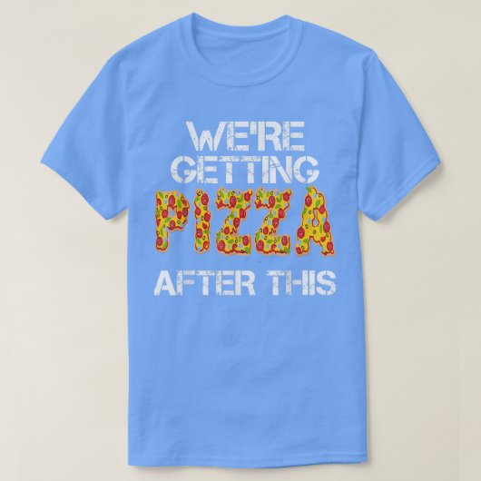 Ich bekam danach Pizza T-Shirt (Design vorne)