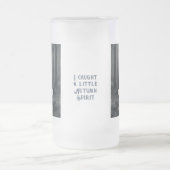 Ich bekam einen kleinen Geist des Herbstes Mattglas Bierglas (Mittel)