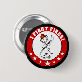Ich bekämpfe Brände Feuerwehrmann Button (Vorne & Hinten)