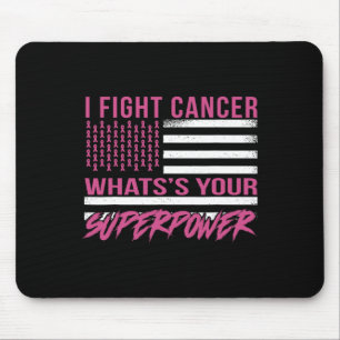 Ich bekämpfe Krebs Was ist deine Supermacht? Mousepad