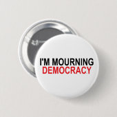 Ich beklage Demokratie Button (Vorne & Hinten)