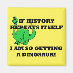 Ich bekomme definitiv einen Dinosaurier Lustiger K Magnet