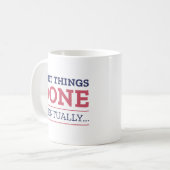 Ich bekomme Dinge irgendwann fertig Kaffeetasse (Vorderseite Links)