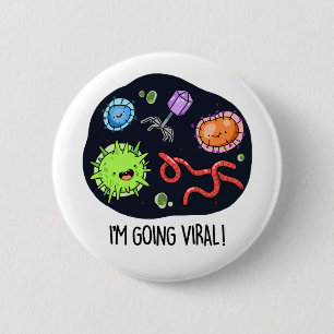 Ich bekomme einen Viral Funny Virus Pun Button