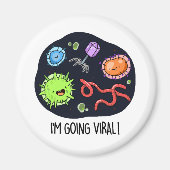 Ich bekomme einen Viral Funny Virus Pun Magnet (Vorne)
