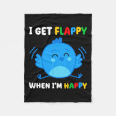 Ich bekomme Flappy, wenn ich froh bin, dass Autism Fleecedecke (Vorderseite)