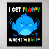 Ich bekomme Flappy, wenn ich froh bin, dass Autism Poster (Vorne)