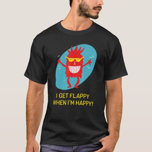 Ich bekomme Flappy, wenn ich glücklich bin über de T-Shirt (Vorderseite)