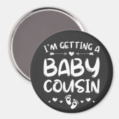 Ich bekomme gerade einen Cousin-Geschlechtskreisla Magnet (Vorderseite/Rückseite)