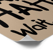 Ich bekomme kein lustiges Plakatzeichen Poster (Ecke)