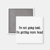 Ich bekomme keine Glatze Magnet (Vorderseite/Rückseite)