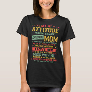 Ich bekomme meine Einstellung von meiner Freakin P T-Shirt