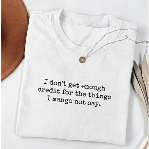 Ich bekomme nicht genug Anerkennung Sarkastischer T-Shirt