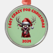 Ich bekomme verrückt nach Weihnachts-Rentier Ornament Aus Metall (Vorne)