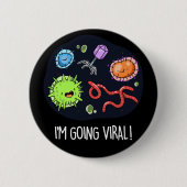 Ich bekomme virale Funny Virus Pun Dark BG Button (Vorderseite)