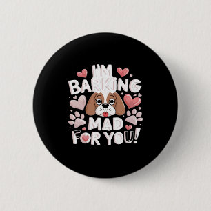 Ich belle Mad für dich! Hund Button