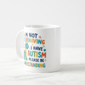 Ich benehme mich nicht schlecht, ich habe Autismus Kaffeetasse (Vorderseite Links)